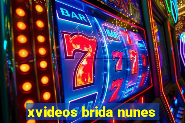 xvideos brida nunes